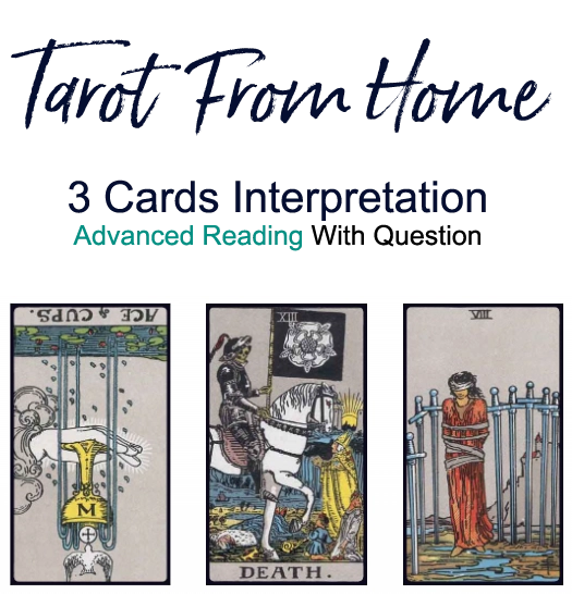 Tarot From Home - 3 Cards Interpretation - Advanced Reading With Question